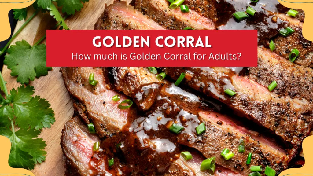 How much is Golden Corral for Adults