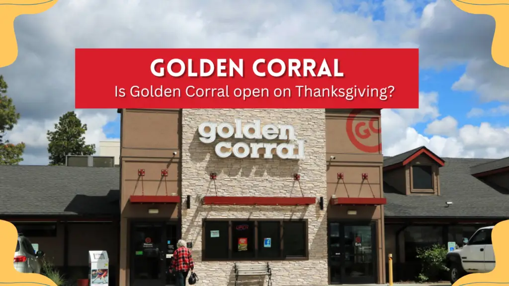 Is Golden Corral open on Thanksgiving