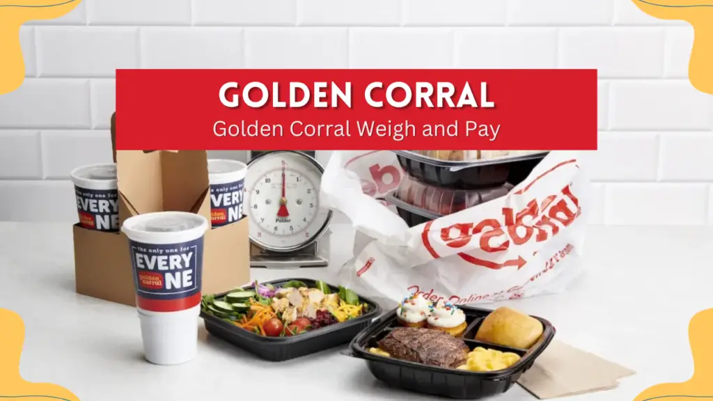 Golden Corral Weigh and Pay Price