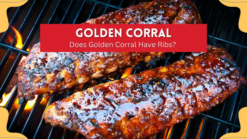 Does Golden Corral Have Ribs