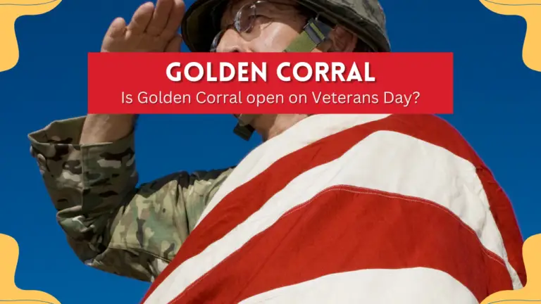 Is Golden Corral open on Veterans Day?