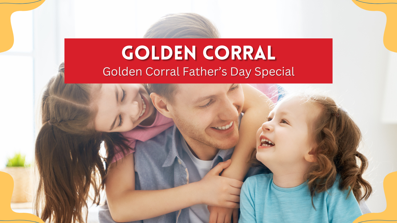 Golden Corral Father's Day